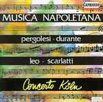 Cover for album: Pergolesi - Durante - Leo - Scarlatti, Concerto Köln – Musica Napoletana(CD, Album)