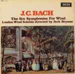 Cover for album: J.C. Bach - London Wind Soloists Directed By Jack Brymer – The Six Symphonies For Wind