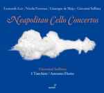 Cover for album: Giovanni Sollima, Nicola Fiorenza, I Turchini, Antonio Florio, Giuseppe de Majo, Nicola Fiorenza, Leonardo Leo – Neapolitan Cello Concertos(CD, Album)