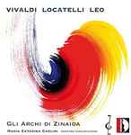 Cover for album: Vivaldi, Locatelli, Leo - Gli Archi Di Zinaida, Maria Caterina Carlini – Gli Archi Di Zinaida(CD, Album)