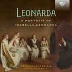Cover for album: Leonarda, Cappella Artemisia, Candace Smith – A Portrait Of Isabella Leonarda(CD, )