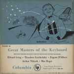 Cover for album: Edvard Grieg, Theodore Leschetizky, Eugene D'Albert, Arthur Nikisch, Max Reger – Great Masters Of The Keyboard, Volume III(LP, Mono)