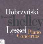 Cover for album: Howard Shelley, Lessel, Dobrzyński – Piano Concertos(CD, Album)