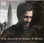 Cover for album: Raffi Besalyan, A. Khachaturian, O. Levant, G. Gershwin – The Sound Of Black & White(CD, Album)
