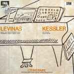 Cover for album: Levinas / Kessler - L'Itinéraire, Charles Bruck – Appels - Voix Dans Un Vaisseau D'Airain - Froissements D'Ailes - Arsis Et Thésis / Lost Paradise - Violin Control(LP)