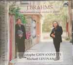 Cover for album: J. Brahms - Christophe Giovaninetti • Michaël Levinas – Les Trois Sonates Pour Violon Et Piano(CD, Album)