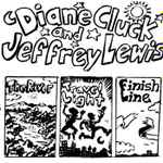 Cover for album: Diane Cluck And Jeffrey Lewis – The River / Travel Light / Finish Line(3×File, FLAC, Reissue)