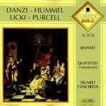 Cover for album: Danzi - Hummel - Licki - Purcell – Quintet / Quintetto Concertante / Trumpet Concertos(CD, )