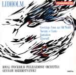 Cover for album: Lidholm - Royal Stockholm Philharmonic Orchestra, Gennady Rozhdestvensky – Greetings From An Old World / Toccata E Canto / Kontakion / Ritornell(CD, Album)