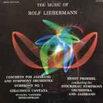 Cover for album: Rolf Liebermann, Stockerau Symphony Orchestra, Evalina Vannozzi, Ernst Frimmel – The Music Of Rolf Liebermann(LP)