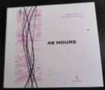 Cover for album: Vonnegut Collective / Tullis Rennie / Thomas Adès – 48 Hours(CD, Album, Limited Edition)
