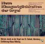 Cover for album: Klaus Röhring, György Ligeti, Pal Karolyi, Bengt Hambraeus, Werner Jacob – Neue Klangmöglichkeiten Der Orgel(2×LP)