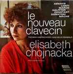 Cover for album: Elisabeth Chojnacka - Xenakis / Ligeti / Marco / Halffter / Constant / Donatoni / Mâche – Le Nouveau Clavecin(LP, Album)