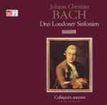 Cover for album: Johann Christian Bach, Collegium Aureum Auf Alten Instrumenten – Drei Londoner Sinfonien