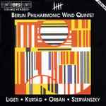 Cover for album: Ligeti • Kurtág • Orbán • Szervánszky / Berlin Philharmonic Wind Quintet – Hungarian Music(CD, Album)