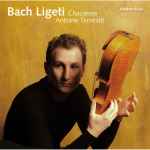 Cover for album: Antoine Tamestit, Bach, Ligeti – Chaconne - Bach / Ligeti(CD, Album)