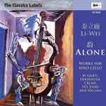 Cover for album: Li-Wei - Ligeti, Hindemith, Crumb, Ho, Vasks, Sollima – Alone: Works For Solo Cello(CD, Album)
