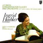Cover for album: J. C. Bach, Ingrid Haebler, Capella Academica Wien, Eduard Melkus – Concertos For Clavier And Orchestra Op. 7 Nos. 4 And 5 / Op. 13 Nos. 2 And 5