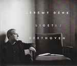 Cover for album: Ligeti / Beethoven, Jeremy Denk – Ligeti / Beethoven(CD, Album)