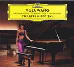 Cover for album: Yuja Wang, Rachmaninov, Scriabin, Ligeti, Prokofiev – The Berlin Recital