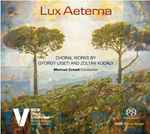 Cover for album: György Ligeti, Zoltán Kodály, Marcus Creed, DR Vokalensemblet – Lux Aeterna(SACD, Hybrid, Multichannel)