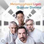 Cover for album: Ligeti - Quatuor Diotima – Metamorphosis(CD, Album)