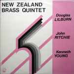 Cover for album: New Zealand Brass Quintet, Douglas Lilburn, John Ritchie (2), Kenneth Young (4) – New Zealand Brass Quintet(LP)