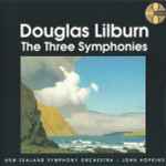 Cover for album: Douglas Lilburn – New Zealand Symphony Orchestra / John Hopkins (11) – The Three Symphonies(CD, )