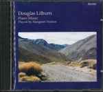 Cover for album: Douglas Lilburn, Margaret Nielsen – Piano Music Played By Margaret Nielsen(CD, Stereo)