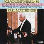 Cover for album: J. C. Bach / Telemann, Stuttgart Chamber Orchestra, Karl Münchinger – Sinfonias 2, 4 & 6 / Don Quichotte Suite