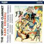 Cover for album: Kari Kriikku, Members Of The Avanti Chamber Orchestra - Lindberg · Salonen · Koskelin · Xenakis · Donatoni · Ambrosini – The Virtuoso Clarinet(CD, )