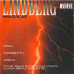 Cover for album: Magnus Lindberg - Finnish Radio Symphony Orchestra, Jukka-Pekka Saraste – Feria / Corrente II / Arena(CD, Album)