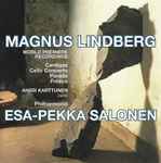 Cover for album: Magnus Lindberg – Anssi Karttunen, Philharmonia, Esa-Pekka Salonen – The Music Of Magnus Lindberg: Cantigas • Cello Concerto • Parada • Fresco