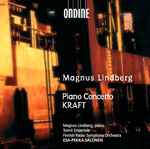 Cover for album: Magnus Lindberg, Esa-Pekka Salonen, Toimii Ensemble, Finnish Radio Symphony Orchestra – Piano Concerto / Kraft