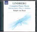 Cover for album: Ralph van Raat, Lindberg – Complete Piano Music