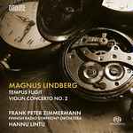 Cover for album: Magnus Lindberg, Radion Sinfoniaorkesteri, Hannu Lintu, Frank Peter Zimmermann – Tempus Fugit / Violin Concerto No. 2(SACD, Hybrid, Multichannel, Stereo)