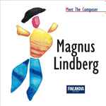 Cover for album: Magnus Lindberg(2×CD, Compilation, Stereo)