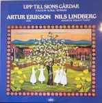 Cover for album: Artur Erikson, Nils Lindberg – Upp Till Sions Gårdar(LP, Album)