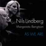 Cover for album: Nils Lindberg, Margareta Bengtson – As We Are(CD, Album)