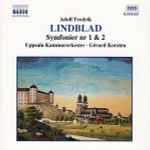 Cover for album: Adolf Fredrik Lindblad, Uppsala Kammarorkester, Gérard Korsten – Symfonier Nr 1 & 2