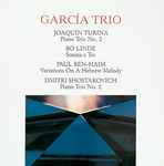 Cover for album: Joaquín Turina, Bo Linde, Paul Ben-Haim, Dmitri Shostakovich, García Trio – Piano Trio No 2 / Sonata A Tre / Variations On A Hebrew Melody / Piano Trio No 2(CD, Album)