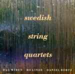 Cover for album: Dag Wirén, Bo Linde, Daniel Börtz – Swedish String Quartets