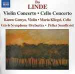 Cover for album: Bo Linde – Karen Gomyo, Maria Kliegel, Gävle Symphony Orchestra, Petter Sundkvist – Violin Concerto • Cello Concerto