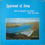 Cover for album: Comrades In ArmsRhayader And District Male Voice Choir – Lakeland Of Song(LP, Album)