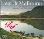 Cover for album: Comrades In ArmsVarious – Land Of My Fathers (100 Great Welsh Choir Favorites)(5×CD, , Box Set, Compilation)
