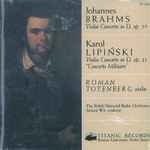 Cover for album: Johannes Brahms, Karol Lipiński, Roman Totenberg, The Polish National Radio Orchestra, Antoni Wit – Brahms & Lipinski Concertos(CD, Album)
