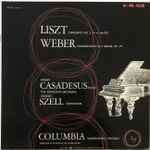 Cover for album: Robert Casadesus • George Szell • The Cleveland Orchestra - Liszt / Weber – Concerto No. 2 In A Major / Concerstück In F Minor, Op. 79