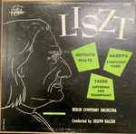 Cover for album: Liszt - Berlin Symphony Orchestra Conducted by Joseph Balzer – Mephisto Waltz / Mazeppa (Symphonic Poem) / Tasso (Suffering And Triumphant)(LP)