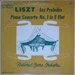 Cover for album: Liszt, National Opera Orchestra – Les Preludes - Piano Concerto No. 1 In E Flat(LP, Album)
