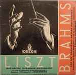 Cover for album: Brahms / Liszt, Association Des Concerts Pasdeloup - Société Des Concerts Du Conservatoire Direction : Edouard Lindenberg – Les Six Premières Danses Hongroises / Deuxième Rapsodie Hongroise